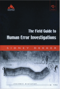 Field Guide to Human Error Investigations