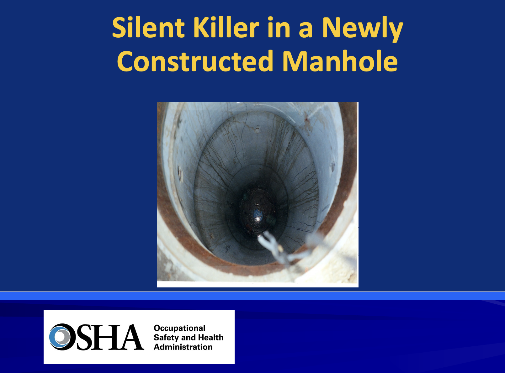 Silent Killer in a Newly Constructed Manhole